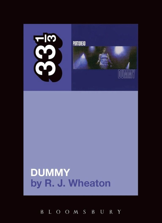 Portishead's Dummy; RJ. Wheaton; 2011
