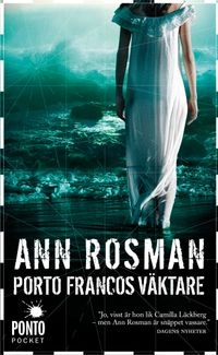 Porto Francos väktare; Ann Rosman; 2011