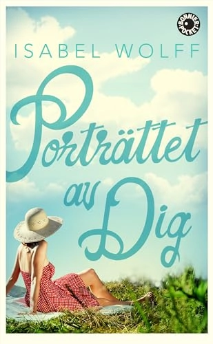 Porträttet av dig; Isabel Wolff; 2013