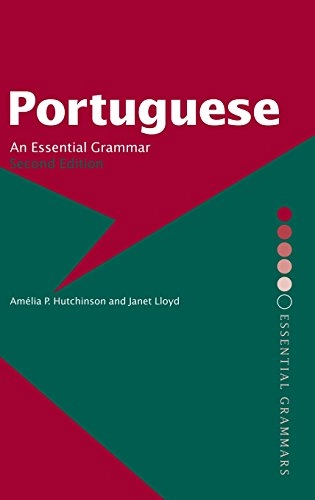 Portuguese : an essential grammar; Amélia P. Hutchinson; 2003