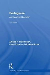 Portuguese : an essential grammar; Amélia P. Hutchinson; 2019