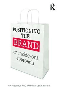 Positioning the Brand; Rik Riezebos, Jaap Van Der Grinten; 2011
