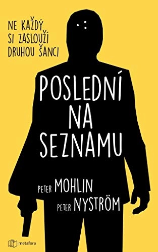Poslední na seznamu; Peter Mohlin, Peter Nyström, Lubomír Veselý; 2020