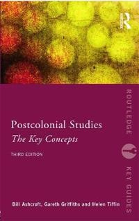 Postcolonial studies : the key concepts; Bill Ashcroft; 2013