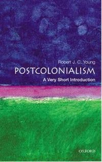 Postcolonialism: A Very Short Introduction; Robert J. C. Young; 2003