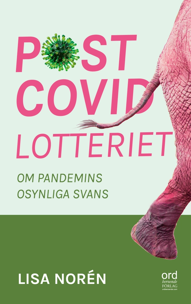 Postcovidlotteriet : om pandemins osynliga svans; Lisa Norén; 2023