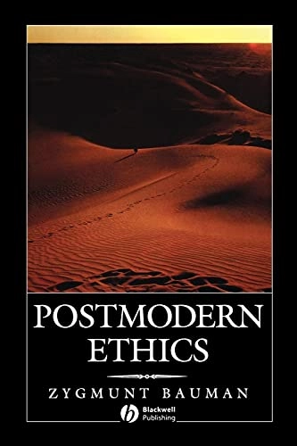 Postmodern ethics; Zygmunt Bauman; 1993