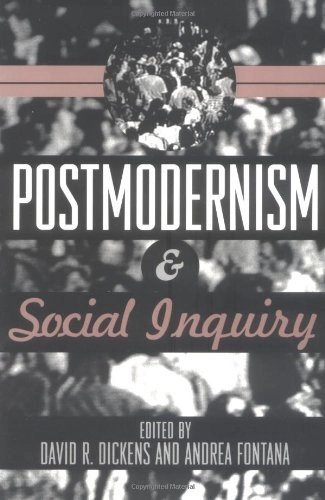 Postmodernism and Social InquiryCritical Perspectives; Dickens Phd, David R.; 1994
