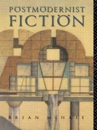 Postmodernist fiction; Brian McHale; 1994