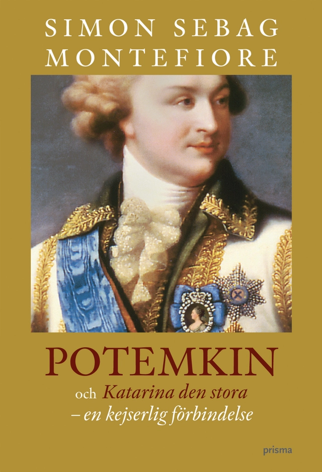 Potemkin och Katarina den stora : en kejserlig förbindelse; Simon Sebag Montefiore; 2006
