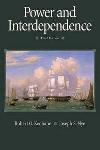 Power and interdependence; Robert O. Keohane; 2001