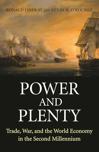 Power and plenty : trade, war, and the world economy in the second millennium; Ronald Findlay; 2007