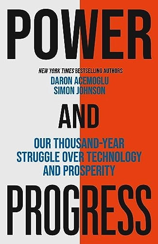 Power and Progress; Daron Acemoglu; 2023