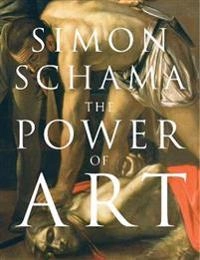 Power of art; Simon Schama; 2009
