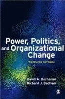 Power, politics and organizational change : winning the turf game; David A. Buchanan; 2008