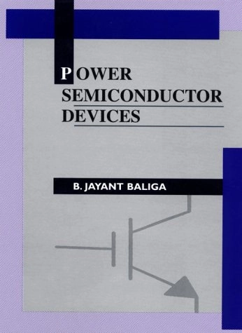Power semiconductor devices; B. Jayant Baliga; 1995