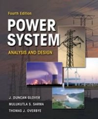 Power system analysis and design; J. Duncan Glover; 2008