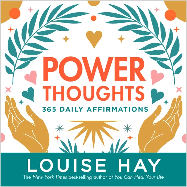 Power Thoughts: 365 Daily Affirmations; Louise Hay; 2023