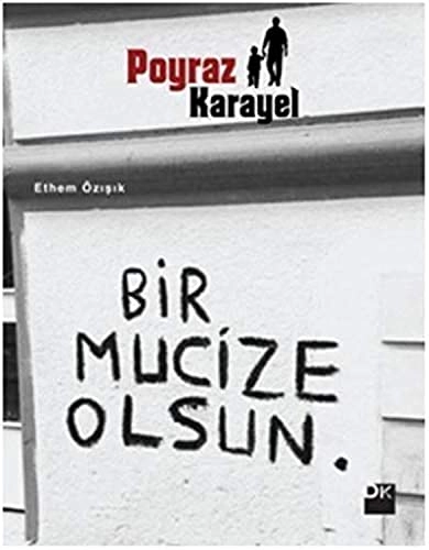 Poyraz karayel - bir mucize olsun: poyraz karayel dizi kitabi; Ethem Özisik; 2017