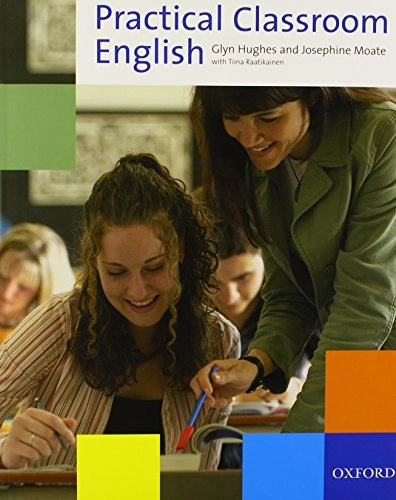 Practical classroom English; Glyn. Hughes; 2007