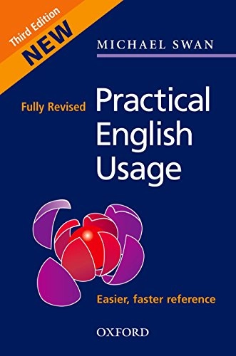 Practical English usage; Michael Swan; 2005