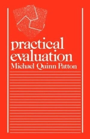Practical evaluation; Michael Quinn Patton; 1982