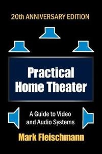 Practical Home Theater; Mark Fleischmann; 2021