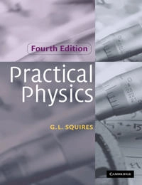 Practical physics; Gordon Leslie Squires; 2001