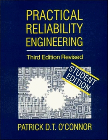 Practical reliability engineering; Patrick D. T. O'Connor; 1995