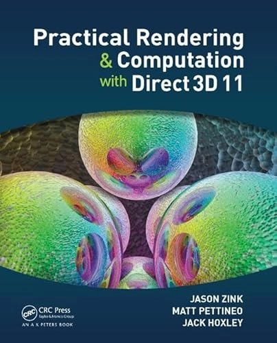 Practical rendering and computation with Direct3D 11 [Elektronisk resurs]; Jason Zink, Matt Pettineo, Jack Hoxley; 2011