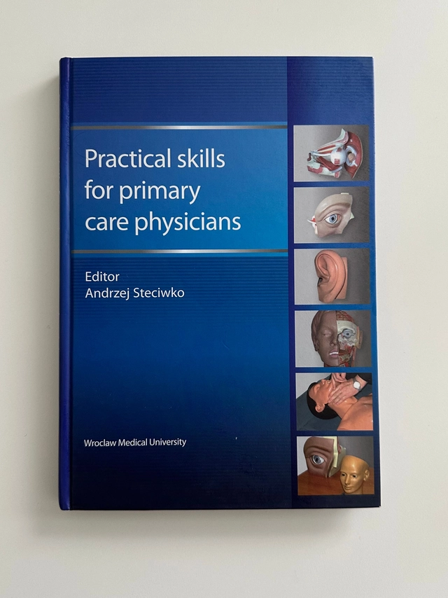 Practical skills for primary care physicians; Andrzej Steciwko; 2011
