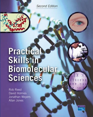 Practical skills in biomolecular sciences; Rob Reed; 2003