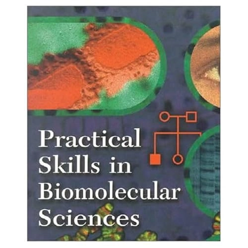 Practical skills in biomolecular sciences; Robert Reed, David Holmes, Jonathan Weyers; 1998