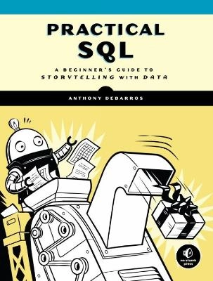 Practical SQL; Anthony DeBarros; 2018