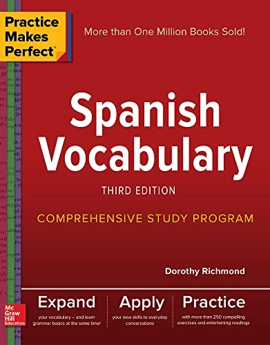 Practice Makes Perfect: Spanish Vocabulary; Dorothy Richmond; 2017