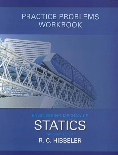 Practice Problems Workbook for Engineering Mechanics; Hibbeler Russell C.; 2012