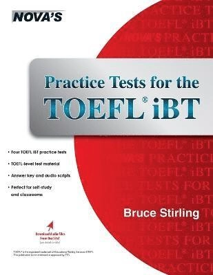 Practice Tests for the TOEFL iBT; Bruce Stirling; 2017