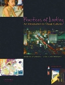 Practices of looking : an introduction to visual culture; Marita Sturken; 2009
