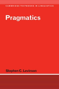 Pragmatics; Stephen C. Levinson; 1983