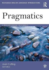 Pragmatics : a resource book for students; Joan Cutting; 2015