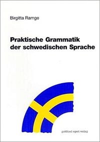 Praktische Grammatik der schwedischen Sprache; Birgitta. Ramge; 2002
