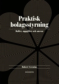 Praktisk bolagsstyrning; Robert Sevenius; 2010