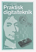 Praktisk digitalteknik; Anders Gustavsson; 1997