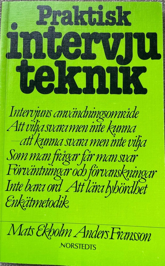 Praktisk intervjuteknik; Mats Ekholm, Anders Fransson; 1992