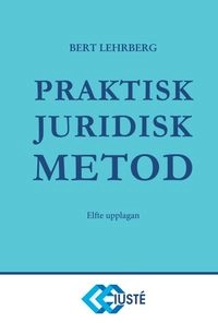 Praktisk juridisk metod; Bert Lehrberg; 2019