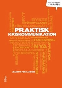 Praktisk kriskommunikation; Jeanette Fors-Andrée; 2014