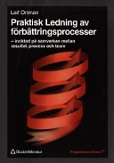 Praktisk Ledning av förbättringsprocesser - Projektboken; Leif Ortman; 1999