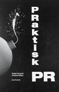 Praktisk PR inkl CD-skiva; Robert Almqvist, Vivienne Wilson; 2000