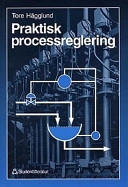 Praktisk processreglering; Tore Hägglund; 1997