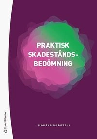 Praktisk skadeståndsbedömning; Marcus Radetzki; 2019